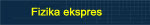 `to je ''Fizika ekspres''?